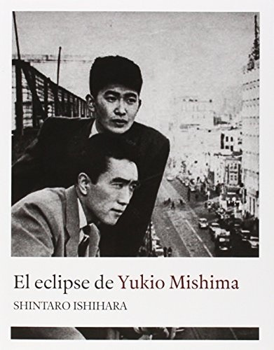 El Eclipse De Yukio Mishima - Ishihara Shintaro