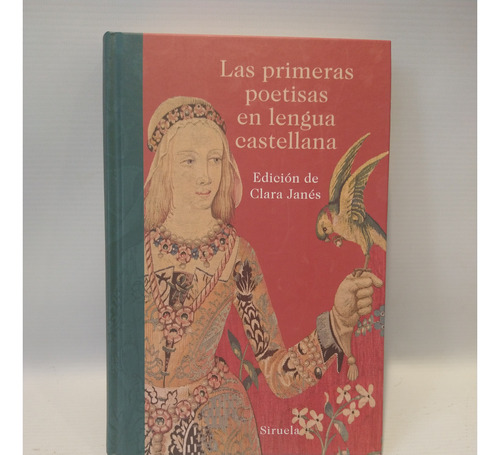 Primeras Poetisas En Lengua Castellana Clara Janes Siruela