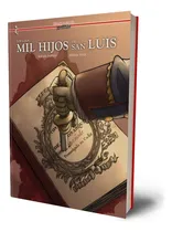 Comprar Los Cien Mil Hijos De San Luis - Jiménez, Rafael