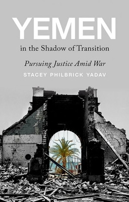 Libro Yemen In The Shadow Of Transition: Pursuing Justice...