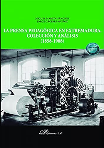 La Prensa Pedagógica En Extremadura. Colección Y Análisis (1