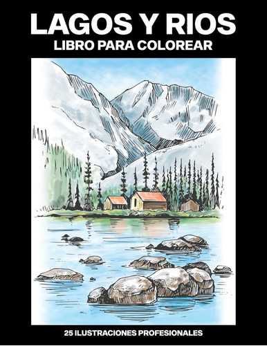 Libro: Lagos Y Rios Libro Para Colorear: Fácil Libro Para Co