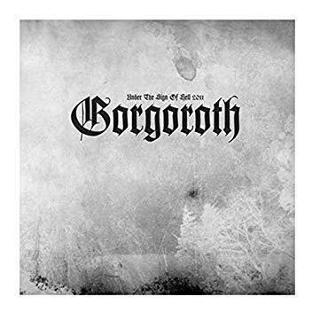 Gorgoroth Under The Sign Of Hell 2011 Uk Import Cd