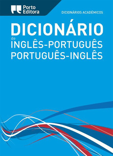 Dicionário Académico De Inglês-português / Português-inglês, De Vv. Aa.., Vol. 1. Editorial Porto Editora, Capa Capa Comum Em Português/inglês