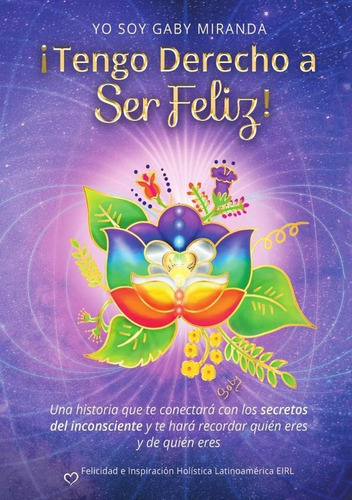 Tengo Derecho A Ser Feliz!, De Gaby Miranda. Editorial Ediquid, Tapa Blanda En Español, 2023