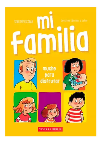 Mi Familia: Mucho Para Disfrutar, De Ana Laura Bello. Editorial Publicaciones Alianza, Tapa Blanda, Edición 1ra Edición En Español, 2024