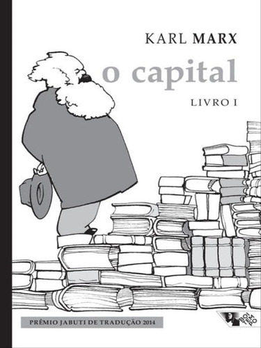 O Capital [livro 1] (nova Edição!)
