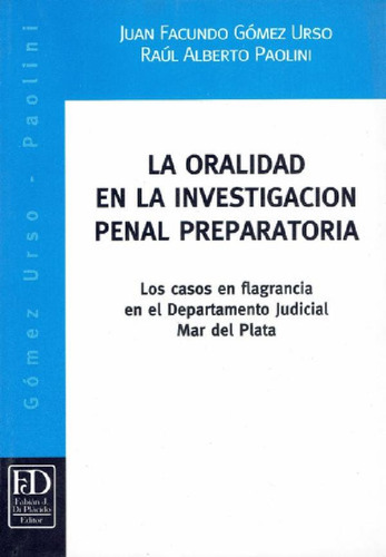 Libro - La Oralidad En La Investigación Penal Preparatoria.