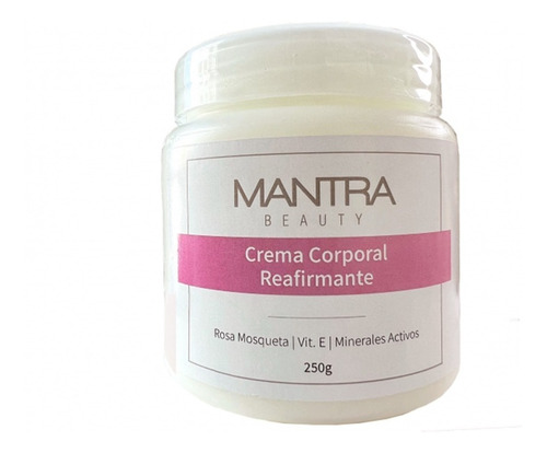 Crema Corporal Reafirmante Con Rosa Mosqueta X 250 Grs