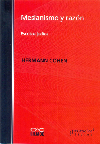 Mesianismo Y Razón - Hermann Cohen