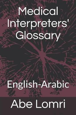 Libro Medical Interpreters' Glossary : English-arabic - A...