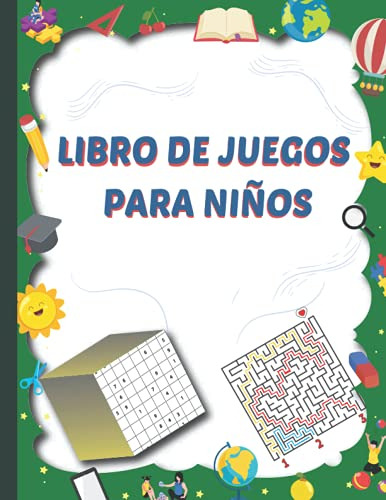 Libro De Juegos Para Niños: Juegos De Ingenio Para Niños Int
