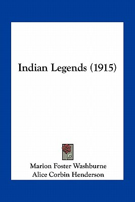 Libro Indian Legends (1915) - Washburne, Marion Foster