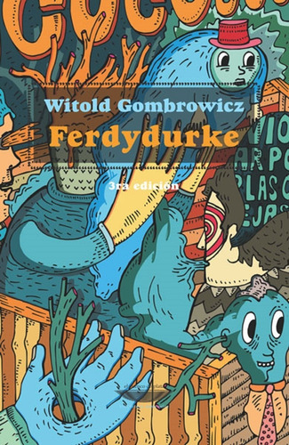 Ferdydurke. Witold Gombrowicz. El Cuenco De Plata