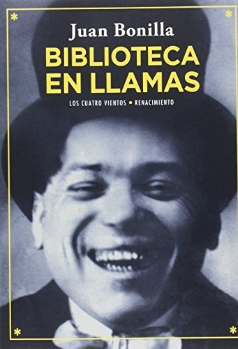 Biblioteca En Llamas (los Cuatro Vientos), De Juan Bonilla. Editorial Libreria Y Editorial Renacimiento S.a, Tapa Blanda En Español