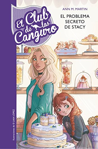 El Problema Secreto De Stacey -serie El Club De Las Canguro