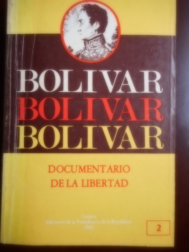 Bolívar Documentario De La Libertad (65 Tomos A 5 $ C/u)