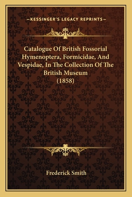 Libro Catalogue Of British Fossorial Hymenoptera, Formici...