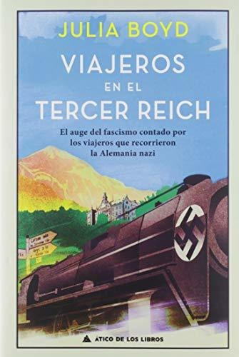 Viajeros En El Tercer Reich - Boyd,julia