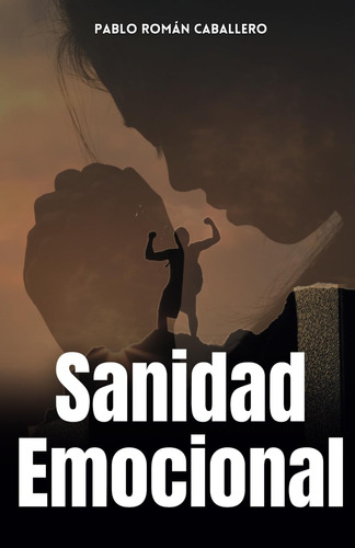 Libro: Sanidad Emocional: Jesús Nos Salva Y Sana Nuestras Em