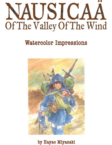 Libro: Nausicaä Of The Valley Of The Wind: Watercolor Impres