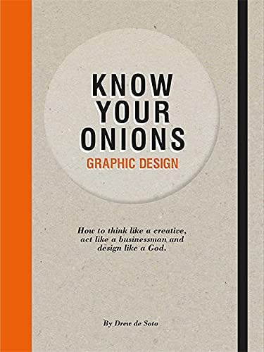Know Your Onions: Graphic Design, De Drew De Soto. Editorial Bis Publishers B.v., Tapa Blanda En Inglés