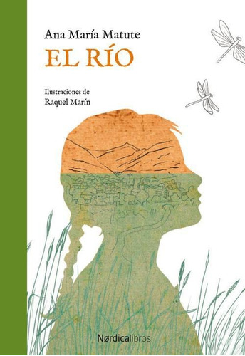 Libro: El Río. Matute Ausejo, Ana Maria. Nordica Libros