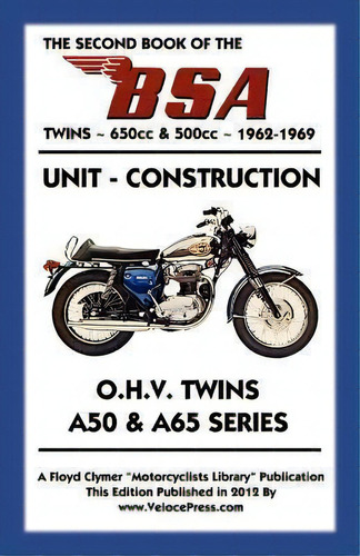 Second Book Of The Bsa Twins 650cc & 500cc 1962-1969, De Floyd Clymer. Editorial Thevalueguide, Tapa Blanda En Inglés