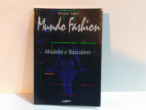 Livro - Mundo Fashion - Miriam Tawil