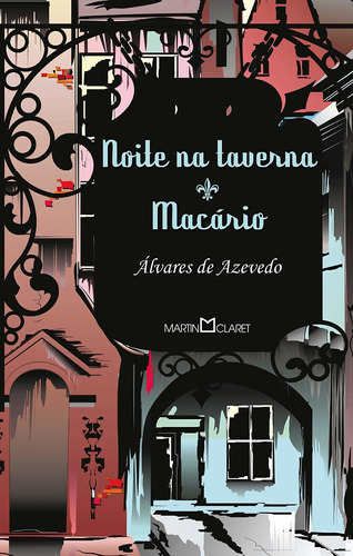 Noite na taverna: Macário, de Azevedo, Álvares de. Série Coleção a obra-prima de cada autor (144), vol. 144. Editora Martin Claret Ltda, capa mole em português, 2011