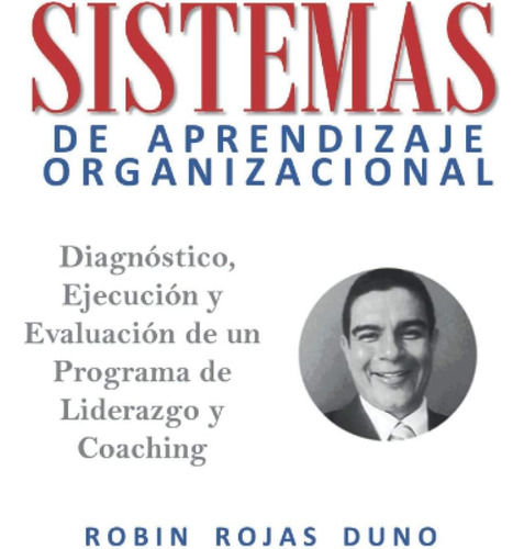 Libro: Sistemas De Aprendizaje Organizacional (spanish Editi