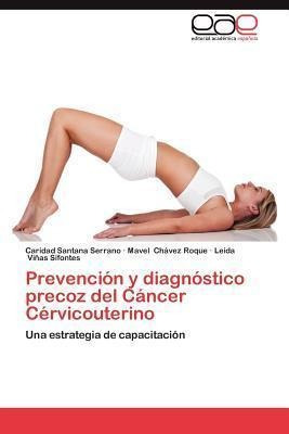 Prevencion Y Diagnostico Precoz Del Cancer Cervicouterino...