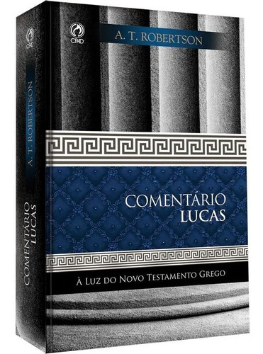 Comentário Lucas - A Luz Do Nt Grego - Livro Cpad