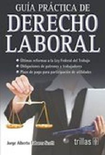 Guia Practica De Derecho Laboral 2ed., De Tabares, Jorge. Editorial Trillas
