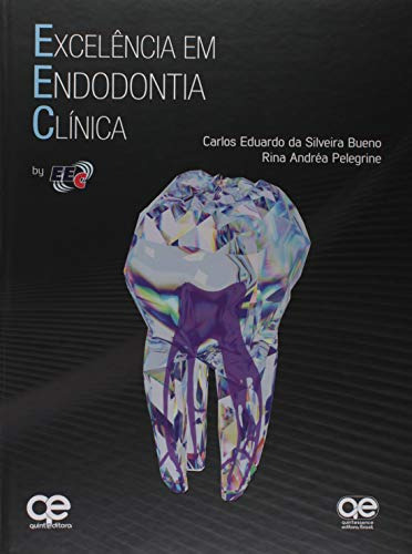 Libro Excelência Em Endodontia Clínica De Carlos Eduardo Da