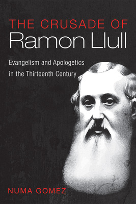 Libro The Crusade Of Ramon Llull - Gomez, Numa