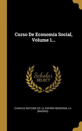 Libro Curso De Econom A Social, Volume 1... - Charles Ant...