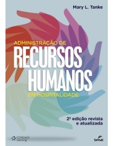 Administração De Recursos Humanos Em Hospitalidade: Administração De Recursos Humanos Em Hospitalidade, De L., Tanke. Editora Senac-rj, Capa Mole Em Português