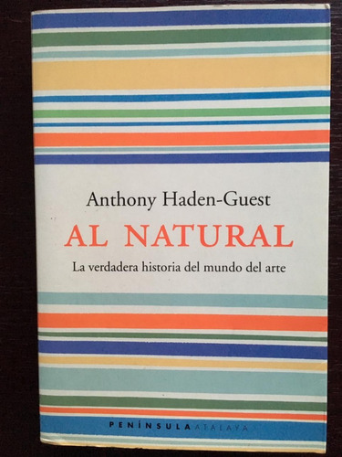 Al Natural La Verdadera Historia Del Mundo Del Arte Haden-gu