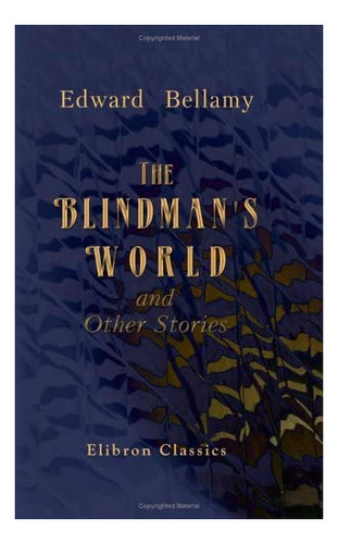 Libro: The Blindmanøs World, And Other Stories: With A By W.