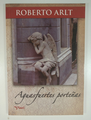 Aguafuertes Porteñas - Roberto Arlt - Artemisa