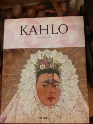Frida Kahlo / Andrea Kettenmann - Taschen