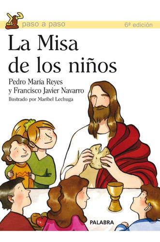 La misa de los niños, de Francisco Javier Navarro. Editorial Palabra en español