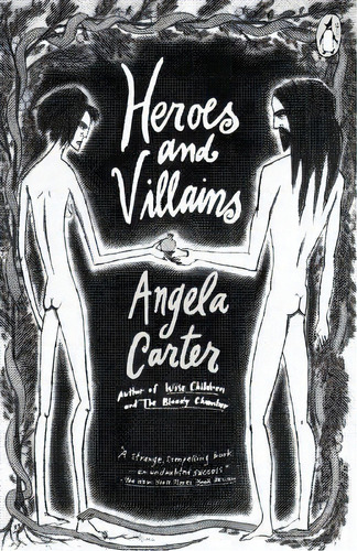 Heroes And Villains, De A. Carter. Editorial Penguin Books Ltd, Tapa Blanda En Inglés