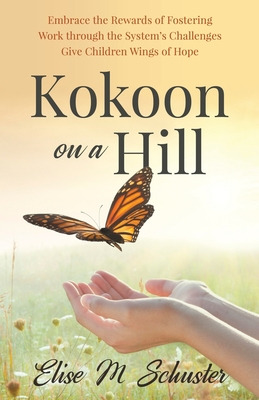 Libro Kokoon On A Hill: Embrace The Rewards Of Fostering ...