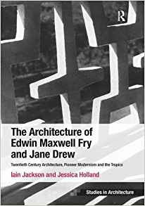 The Architecture Of Edwin Maxwell Fry And Jane Drew Twentiet