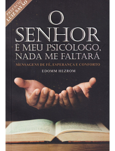 Livro O Senhor É Meu Psicólogo Nada Me Faltara de Equipe Editorial