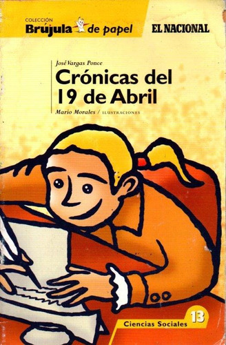 Cronicas Del 19 De Abril Jose Vargas Ponce Coleccion Brujula