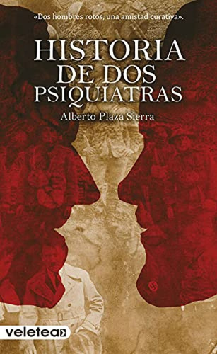 Libro Historia De Dos Psiquiatras - Plaza Sierra, Alberto