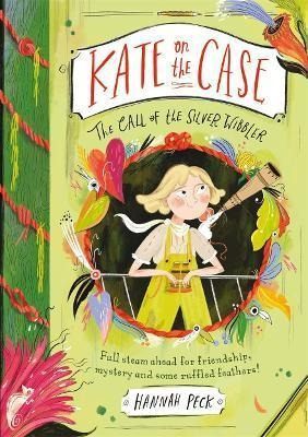 Kate On The Case: The Call Of The Silver Wibbler (kate On Th